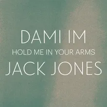 Hold Me In Your Arms