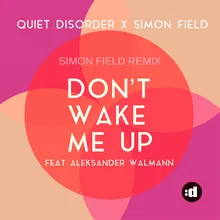 Don't Wake Me Up-Simon Field Remix