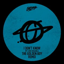 I Don't Know-The Golden Boy Remix