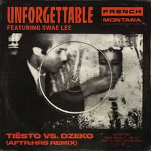 Unforgettable Tiësto vs. Dzeko AFTR:HRS Remix