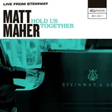 Hold Us Together Live from Steinway
