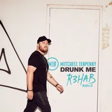 Drunk Me R3HAB Remix
