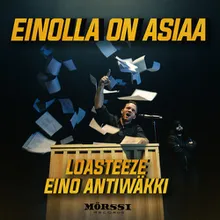 Einolla on asiaa