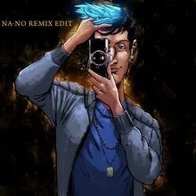 Bleu Chanel-NA-NO Remix Edit