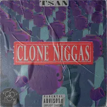 Clone Niggas