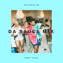 Don't Waste My Time Da Sauce Remix