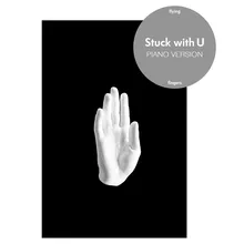 Stuck with U (Piano Version)