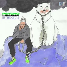Psycho!-Topic & B-Case Remix
