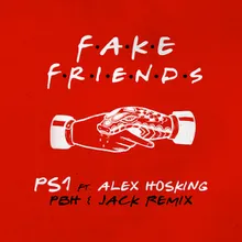 Fake Friends (PBH & Jack Remix)