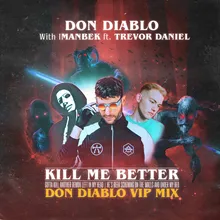 Kill Me Better-Don Diablo VIP Mix