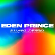 All I Want-Eden Prince Remix