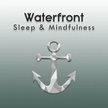 Sleep by the Waterfront, Pt. 1