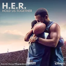 Hold Us Together-From the Disney+ Original Motion Picture "Safety"