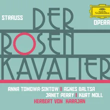 R. Strauss: Der Rosenkavalier, Op. 59 / Act 1 - "Selbstverständlich empfängt mich Ihro Gnaden"