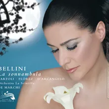 Bellini: La Sonnambula / Act 2 - E fia pur vero, Elvino, che alfin dell'amor tuo degna mi credi?