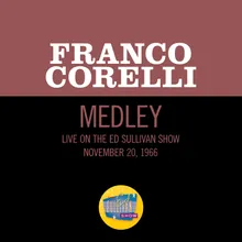 De Curtis: Tu, ca nun chiagne/'O surdato 'nnammurato/Torna a Surriento Medley/Live On The Ed Sullivan Show, November 20, 1966