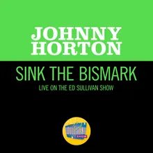 Sink The Bismark Live On The Ed Sullivan Show, May 1, 1960