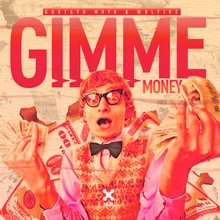 Gimme Money