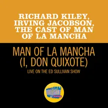 Man Of La Mancha (I, Don Quixote)Live On The Ed Sullivan Show, February 20, 1966