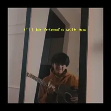 i'll be friend's with you phone recorded