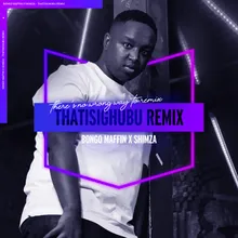 Thath'isigubhuShimza Remix Edit