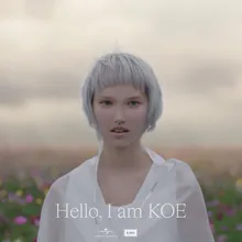 Hello, I am KOE