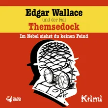 Edgar Wallace und der Fall Themsedock - Teil 02