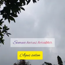 Semua Harus Berakhir