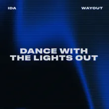 Dance With The Lights Out