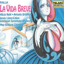 Falla: La vida breve, Act I, Tableau No. 1: Scene 3