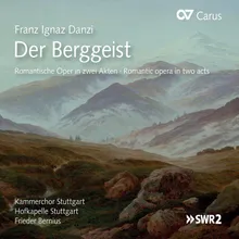 Danzi: Der Berggeist, P. 13 "Schicksal und Treue" / Act I - No. 7, Wo in ewigjungen Lauben