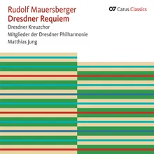 R. Mauersberger: Dresden Requiem, RMWV 10 / Vergänglichkeit - IVb. Evangelium