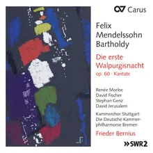 Mendelssohn: Die erste Walpurgisnacht, Op. 60 - VIII. Hilf, ach, hilf mir