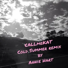 Cold Summer Annie Hart Remix
