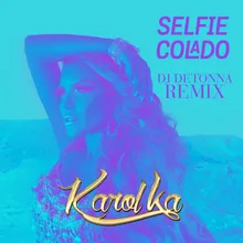 Selfie Colado-DJ Detonna Remix