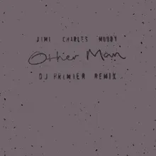Other Man DJ Premier Remix