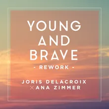 Young And Brave-Rework / Ana Zimmer Edit