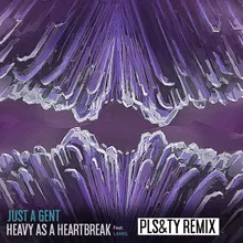 Heavy As A Heartbreak PLS&TY Remix