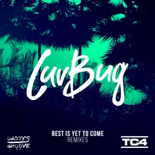 Best Is Yet To Come Daddy's Groove Remix