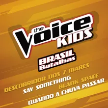 Say Something The Voice Kids Brasil