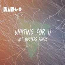 Waiting For U Bit Busters Remix