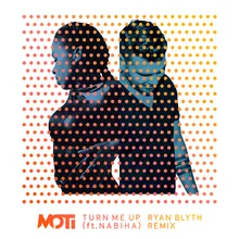 Turn Me Up-Ryan Blyth Remix