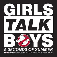 Girls Talk Boys-From "Ghostbusters" Original Motion Picture Soundtrack