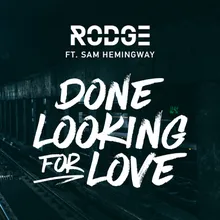 Done Looking For Love Radio Edit