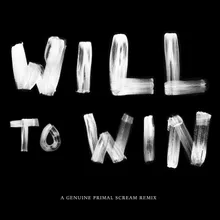 Will To Win-A Genuine Primal Scream Remix