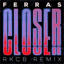 Closer RKCB Remix