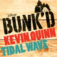 Tidal Wave-From "Bunk'd"