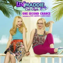 One Second Chance-From "Liv and Maddie: Cali Style"