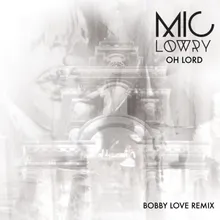 Oh Lord Bobby Love Remix