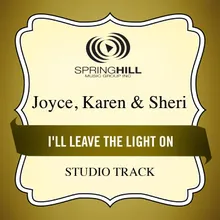 I'll Leave the Light On-Medium Key Performance Track With Background Vocals